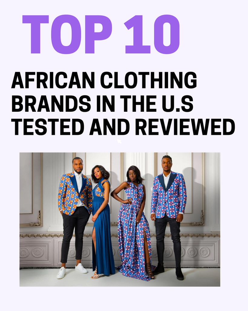 Top-10-African-clothing-brands-in-the-U.S-Tested-And-Reviewed Claude KameniAfrican print
